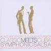 Klazz Brothers & Cuba Percussion / Münchner Rundfunkorchester / Roger Epple - Classic Meets Cuba - Symphonic Salsa (CD, Ed. Colombia, 2005)