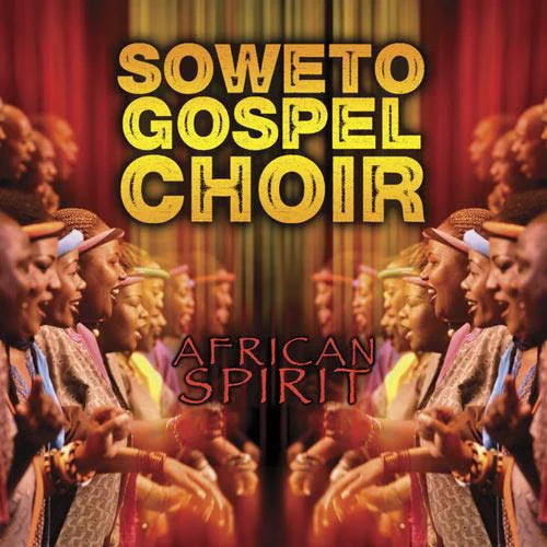 Soweto Gospel Choir - African Spirit (Ed. US, 2007)