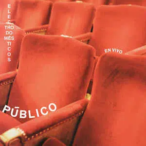 Electrodomésticos ‎– Público - En Vivo (2 LP, Ed. Chile, 2021)