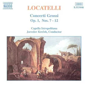 Locatelli, Capella Istropolitana, Jaroslav Kreček - Concerti Grossi Op. 1, Nos. 7-12 (Ed. Germany, 1996)