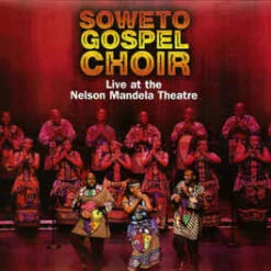 Soweto Gospel Choir - Live At The Nelson Mandela Theatre (Ed. US, 2008)