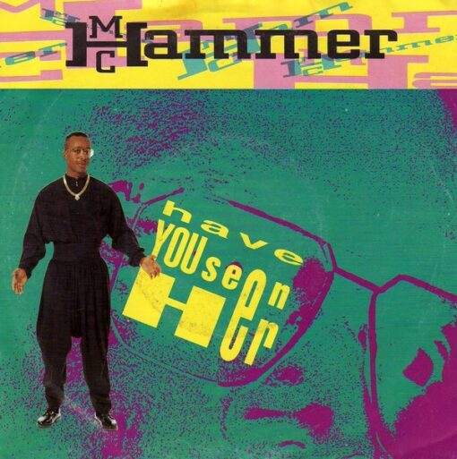 MC Hammer - Have You Seen Her (Vinilo, 7", Ed. Europe, 1990)