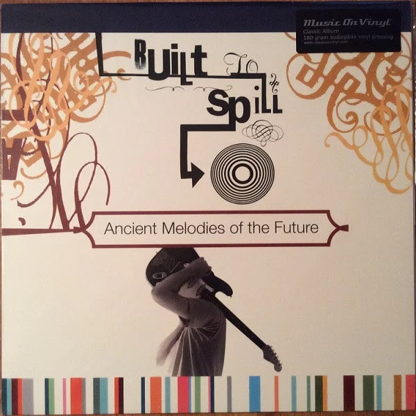 Built To Spill - Ancient Melodies Of The Future (Ed. EU, 2015m 180 grs)