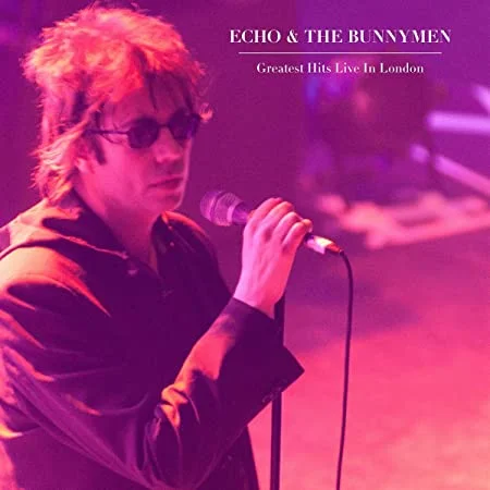 Echo & The Bunnymen - Greatest Hits Live In London (Ed. EU, 2017)