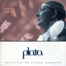 Beatriz Pichi Malén - Plata: Canciones de Origen Mapuche (Ed. Argentina, 2000)