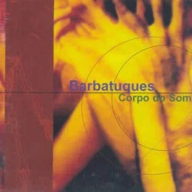 Barbatuques - ‎Corpo Do Som (Ed. Brasil, 2002)