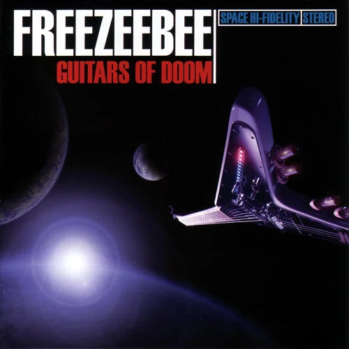 Freezeebee - Guitars of Doom (Ed. Germany, 2007)