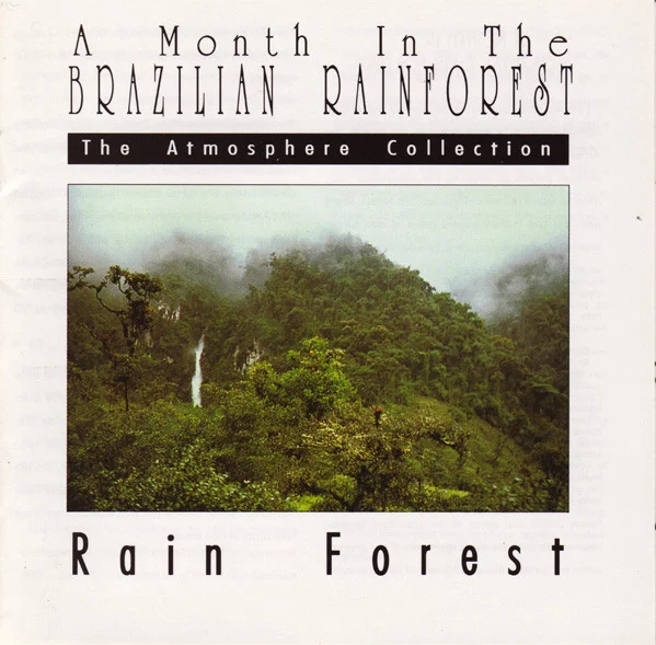S/A - A Month In The Brazilian Rainforest - Rain Forest (CD, Ed. US, 1990) 1 S/A - A Month In The Brazilian Rainforest - Rain Forest (CD, Ed. US, 1990)