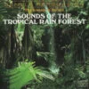 S/A - The Sounds Of Nature: Sounds Of The Tropical Rain Forest (CD, Ed. US, ) 2 SA The Sounds Of Nature Sounds Of The Tropical Rain Forest CD Album