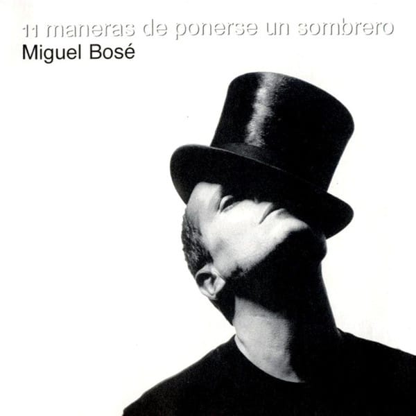 Cd  miguel Bosé-11 maneras de ponerse un sombrero Miguel-Bose%CC%81-11-Maneras-De-Ponerse-Un-Sombrero