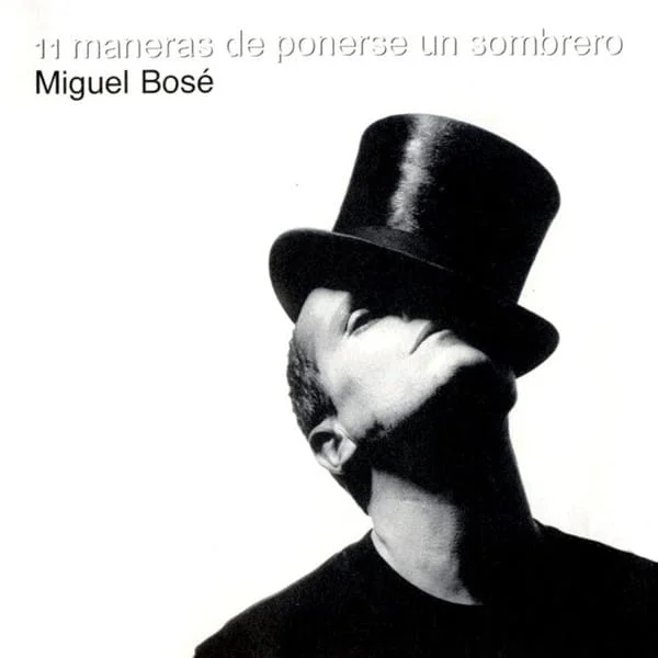 Miguel Bosé - 11 Maneras De Ponerse Un Sombrero (CD, Ed. Chilena, 1998)