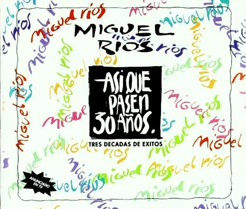 Miguel Ríos - Así Que Pasen 30 Años: Tres Décadas De Éxitos (2 CD)