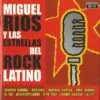 Miguel Ríos Miguel Ríos y las Estrellas del Rock Latino