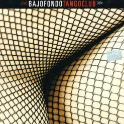 Bajofondo Tango Club - Bajofondo Tango Club (Ed. Argentina, 2002)