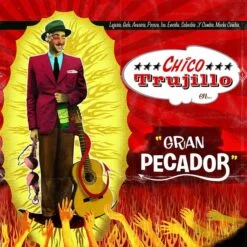 Chico Trujillo - Gran Pecador (Ed. Chile, 2015)