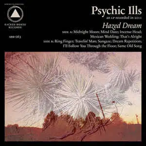 Psychic Ills - Hazed Dream (Ed. US, 2011)