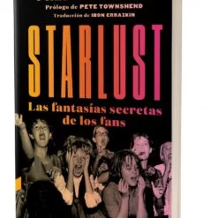 Fred Vermorel - Starlust, Las fantasías secretas de los fans (Libro, Ed. 2021)