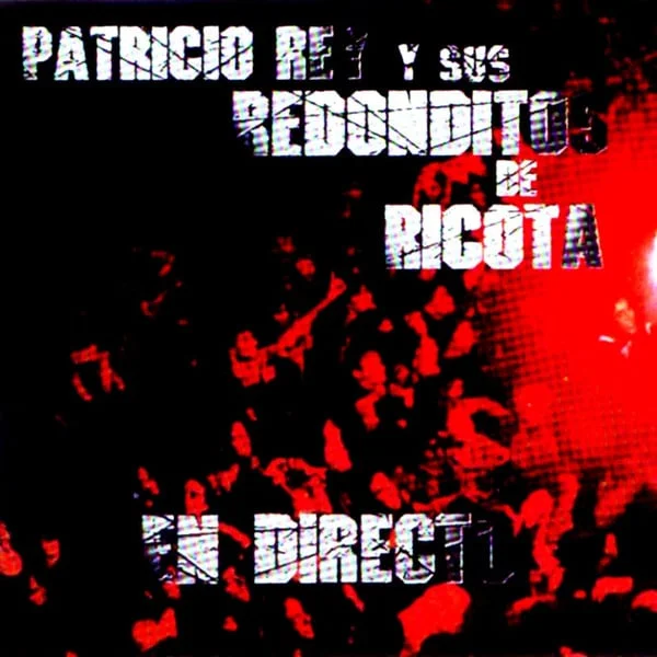 Patricio Rey y sus Redonditos de Ricota - En Directo (Ed. Argentina)