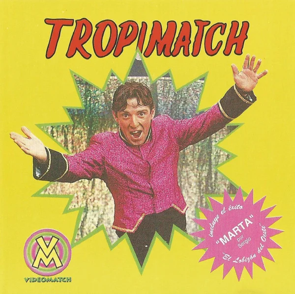 Tropimatch - Tropimatch (Ed. Argentina, 1996)