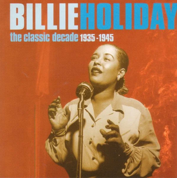 Billie Holiday - The Classic Decade 1935-1945 (Ed. UK, 1997)