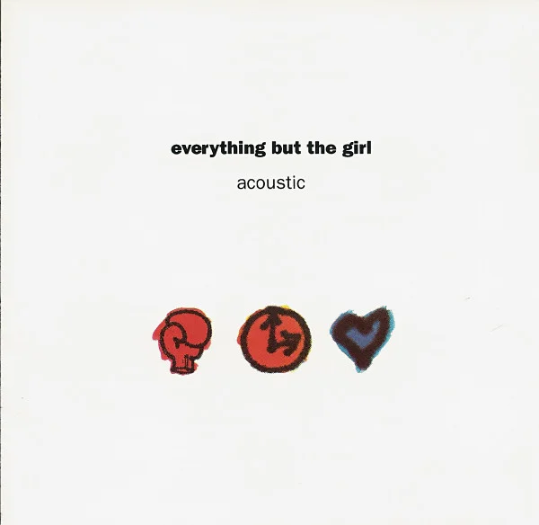 Everything But The Girl - Acoustic (CD, Ed. US, 1992) 1 Everything But The Girl - Acoustic (CD, Ed. US, 1992)