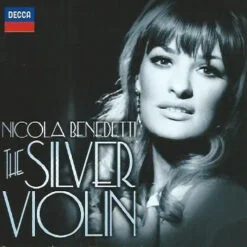 Nicola Benedetti - The Silver Violin (CD, Ed. Europe, 2012)