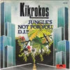 Kikrokos - Jungle's Not For You, Dj!! (Vinilo, 7", Ed. FRANCE, 1978) 2 Kikrokos Jungles Not For You Dj 7