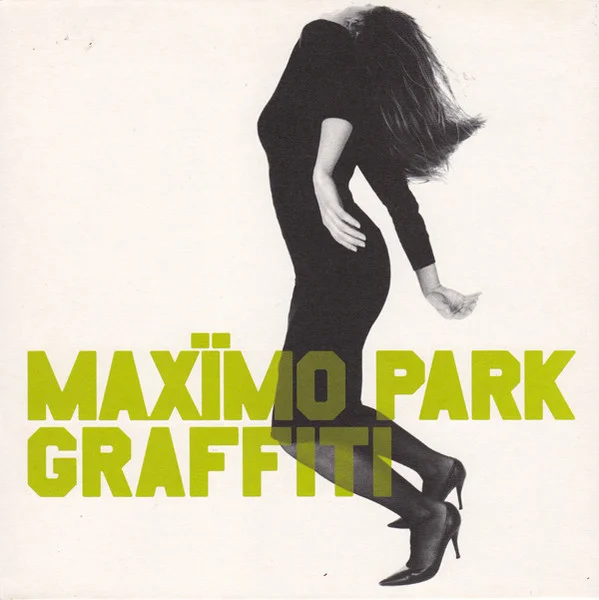 Maxïmo Park - Graffiti (Vinilo, 7", Ed. UK, 2005)