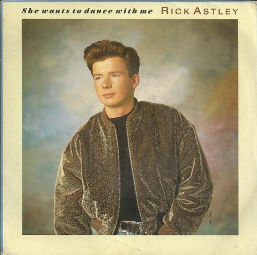 Rick Astley - She Wants To Dance With Me (Vinilo, 7", Ed. FRANCE, 1988)