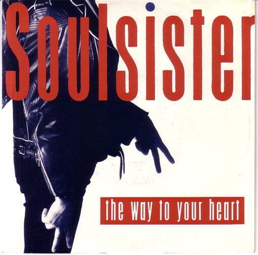 Soulsister - The Way To Your Heart (Vinilo, 7", Ed. Europe, 1988)