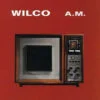 Wilco - A.M. (Vinilo + CD, Ed. US, 2009) 3 Wilco A.M. LP Album