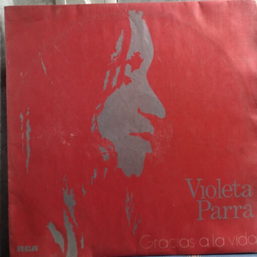 Violeta Parra - Gracias a la Vida (Vinilo, Ed. Argentina, 1982)