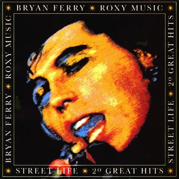 Bryan Ferry & Roxy Music - Street Life – 20 Great Hits (Ed. US, 1989)