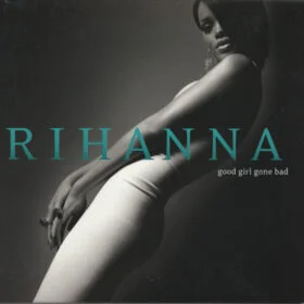 Rihanna - Good Girl Gone Bad (Ed. US, 2007)
