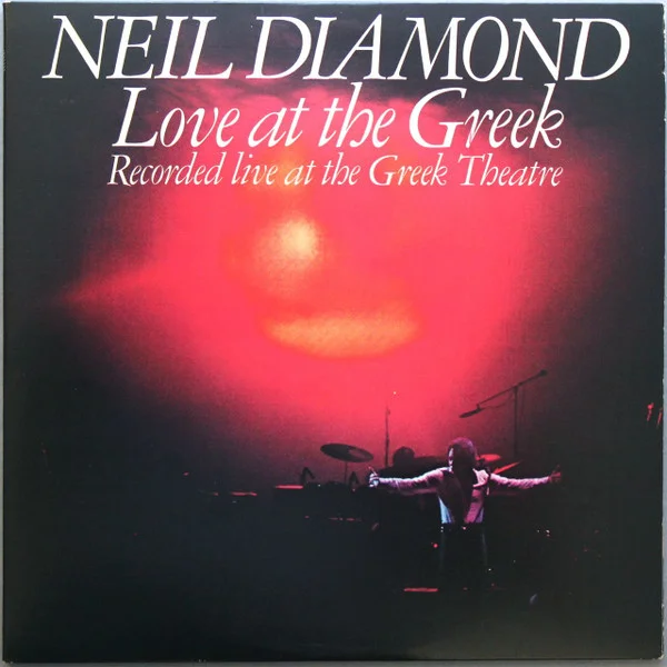 Neil Diamond - Love At The Greek (Recorded Live At The Greek Theatre) (2 LP, Ed. US, 1977, Gatefold)