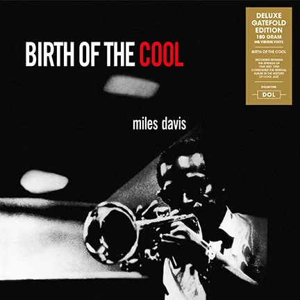 Miles Davis - Birth Of The Cool (Ed. Europe, 2017, Gatefold, 180 gram.)