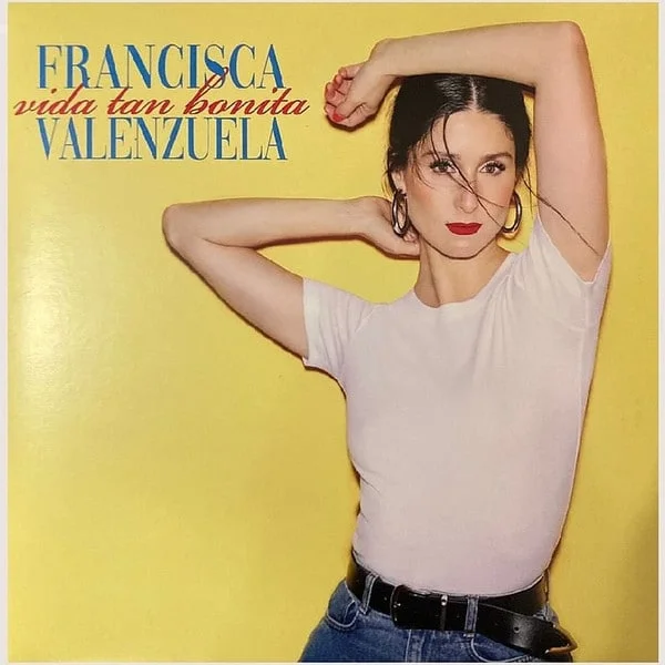 Francisca Valenzuela - Vida Tan Bonita (Ed. Chile, 2022)