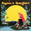 Anyones Daughter Anyones Daughter LP Album