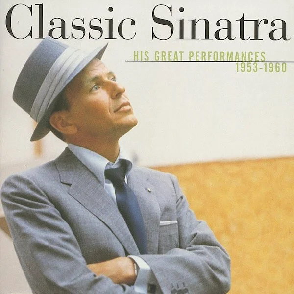 Frank Sinatra - Classic Sinatra – His Great Performances 1953-1960 (Ed. US, 2000)