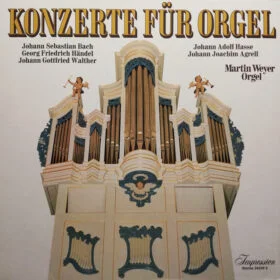 Johann Gottfried Walther, Johann Adolf Hasse, Johann Joachim Agrell, Georg Friedrich Händel, Johann Sebastian Bach - Konzerte für Orgel (Ed. Germany, 1978)