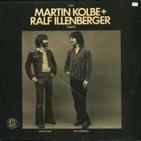 Martin Kolbe + Ralf Illenberger - Waves (Ed. Germany, 1978)