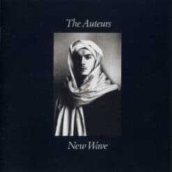 The Auteurs - New Wave (CD, Ed. UK & Europe, 1993)
