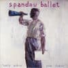 Spandau Ballet - Only When You Leave (Vinilo, 7", Ed. US, 1984)