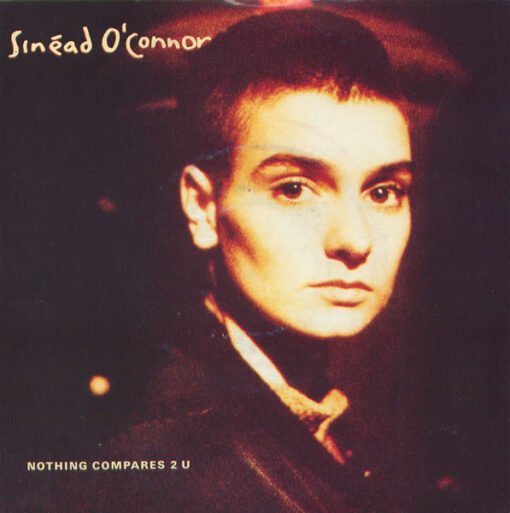 Sinead O'Connor - Nothing Compares 2 U (Vinilo, 7", Ed. UK, 1990)