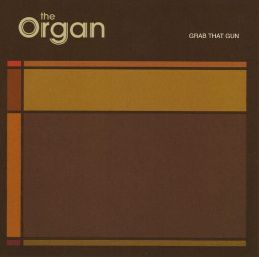 The Organ - Grab That Gun (CD, Ed. UK, 2006)