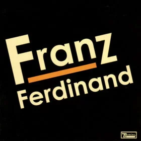 Franz Ferdinand - Franz Ferdinand (Ed. Europe, 2004)