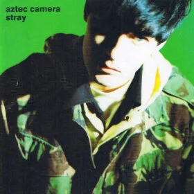 Aztec Camera - Stray (Ed. Europe, 1990)