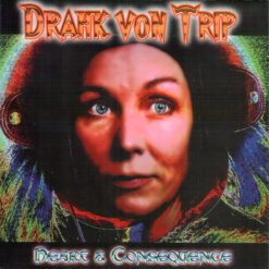 Drahk Von Trip - Heart & Consequence (CD, Ed. Sweden, 2005)