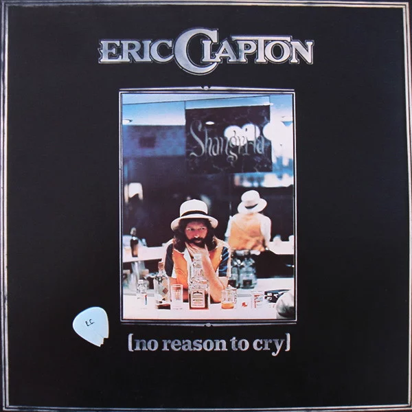 Eric Clapton - No Reason To Cry (Ed. UK, 1976)