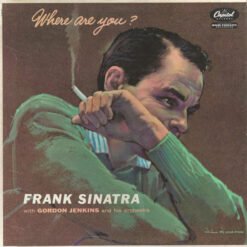 Frank Sinatra With Gordon Jenkins And His Orchestra - Where Are You? (Vinilo, Ed. US, )